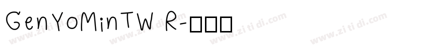 GenYoMinTW R字体转换